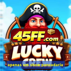 apenas um show pancadaria